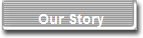 Our Story